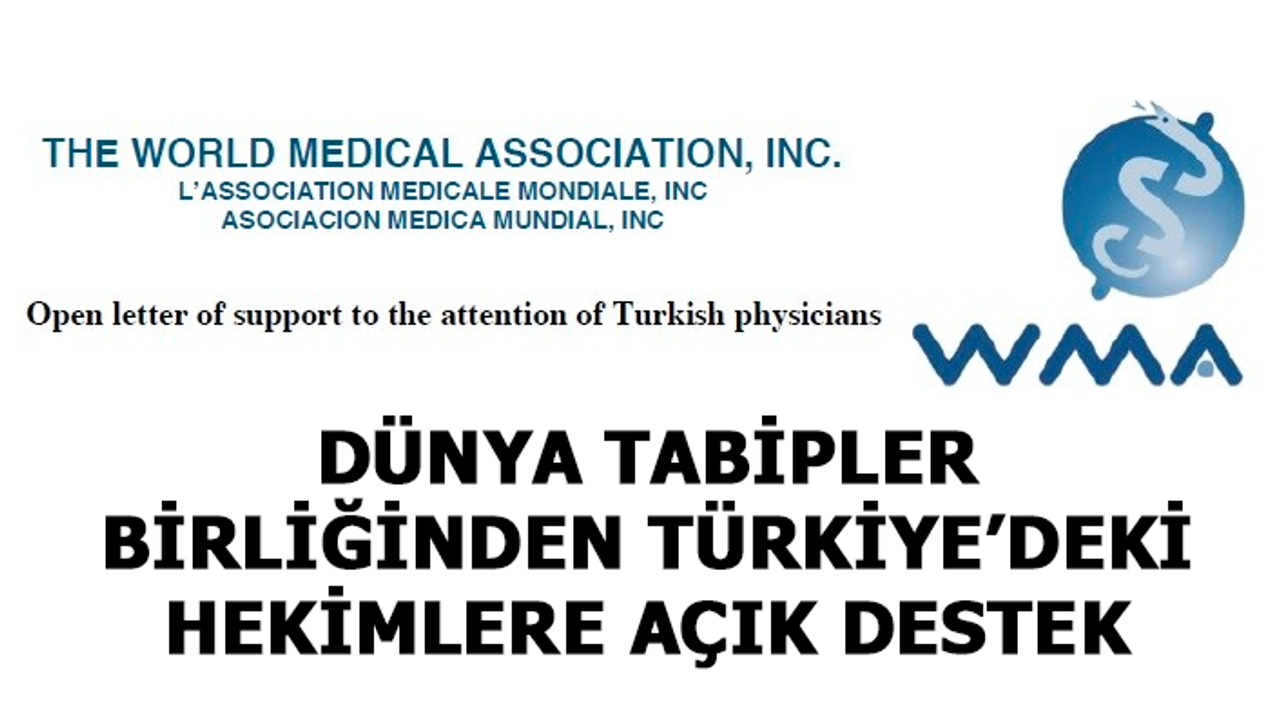 Dünya Tabipler Birliğinden Türkiye’deki hekimlere açık destek