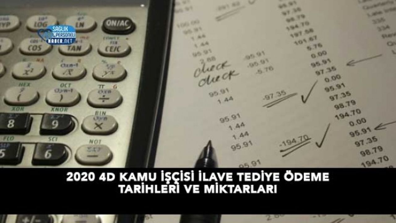 2020 4D Kamu İşçisi İlave Tediye Ödeme Tarihleri ve Miktarları