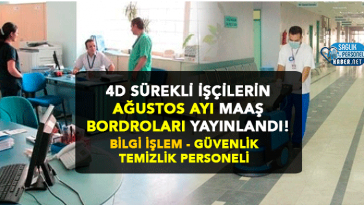 4D Sürekli İşçilerin Ağustos Ayı Maaş Bordroları Yayınlandı!