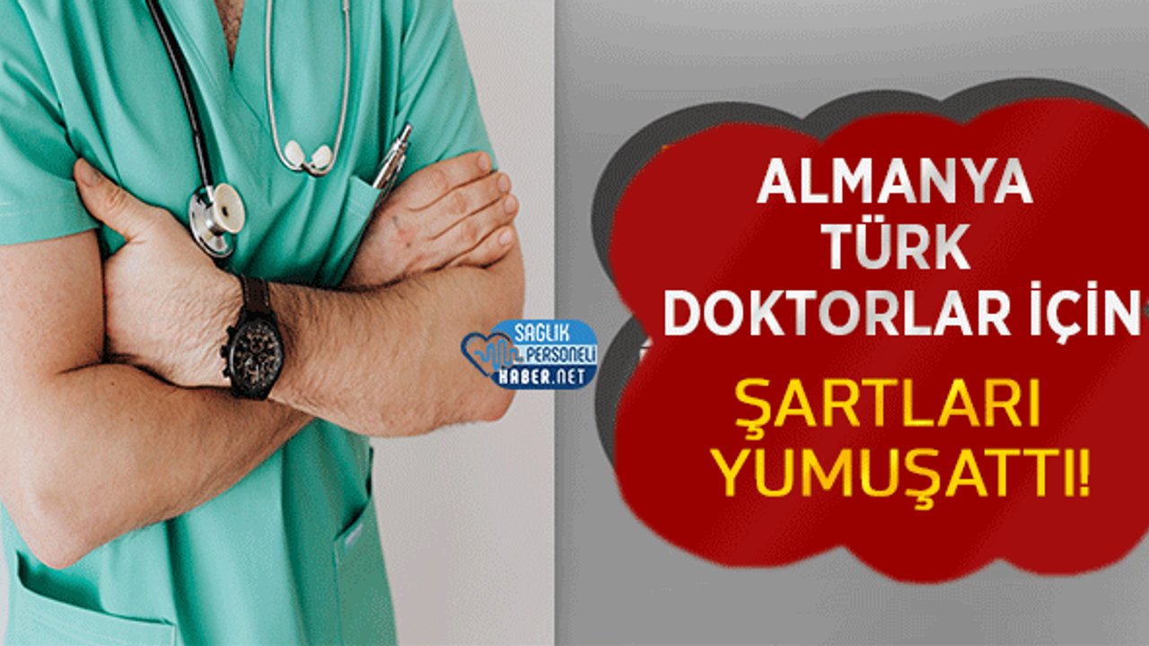 Almanya Türk Doktorlar İçin Şartları Yumuşattı!