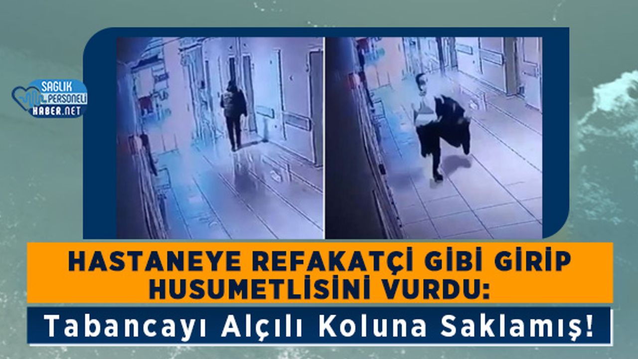 Hastaneye Refakatçi Gibi Girip Husumetlisini Vurdu: Tabancayı Alçılı Koluna Saklamış!