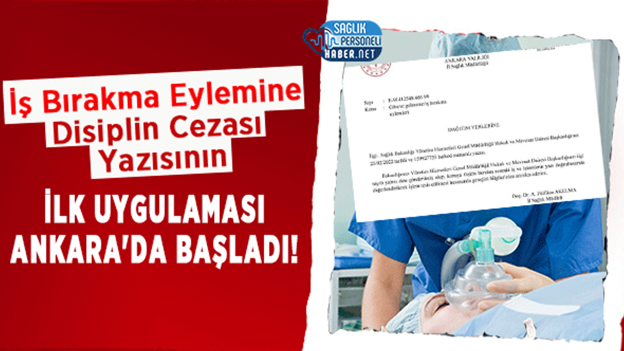 İş Bırakma Eylemine Disiplin Cezası Yazısının İlk Uygulaması Ankara'da Başladı!
