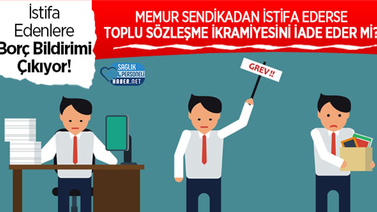 Memur Sendikadan İstifa Ederse Toplu Sözleşme İkramiyesini İade Eder mi?