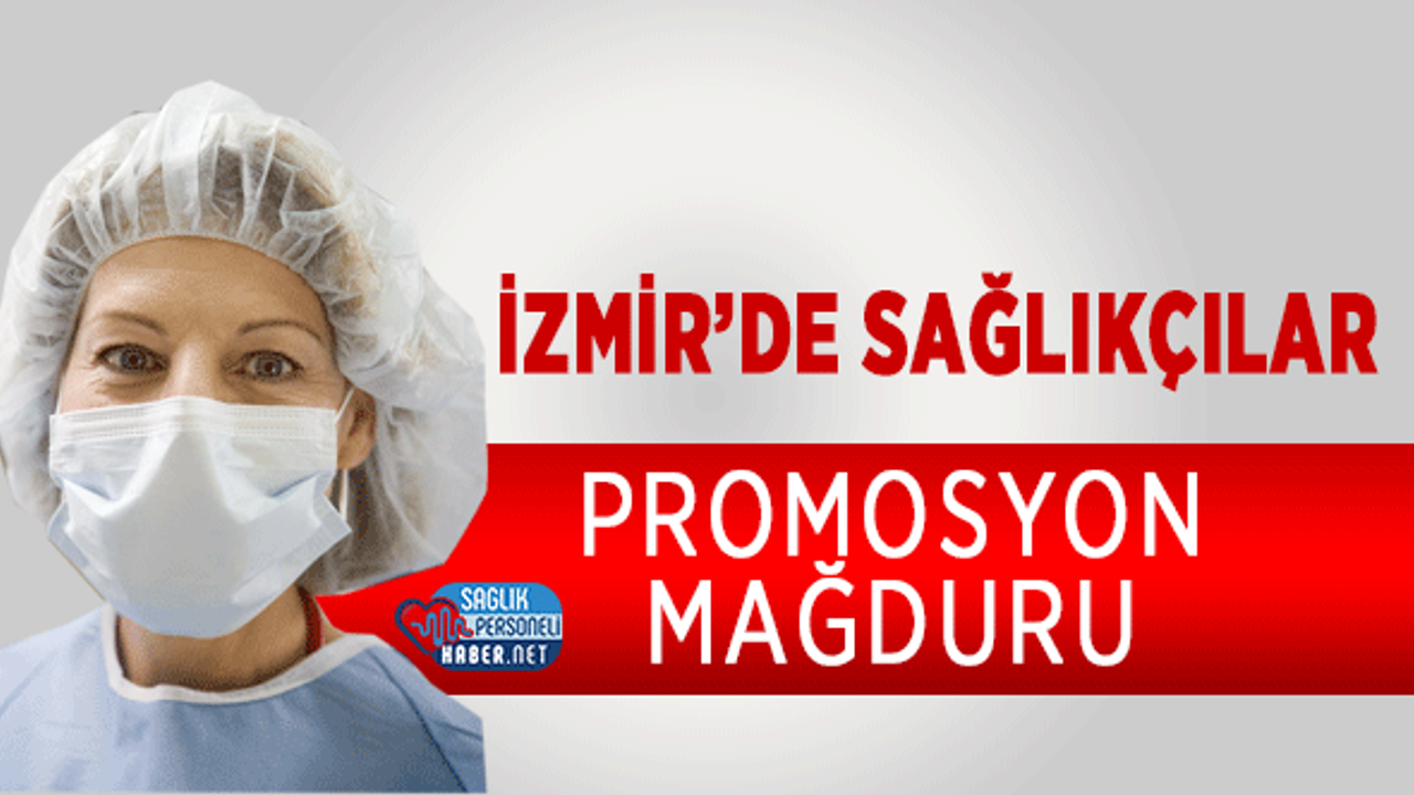 İzmir’de Sağlıkçılar Promosyon Mağduru