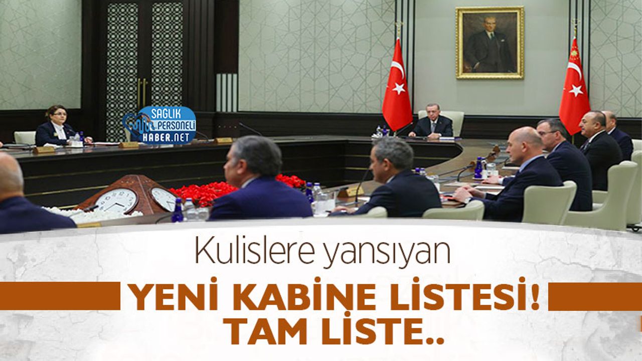 Kulislere yansıyan yeni kabine listesi! Tam Liste.. Personel Sağlık