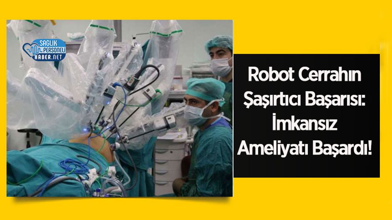 Robot Cerrahın Şaşırtıcı Başarısı: İmkansız Ameliyatı Başardı!