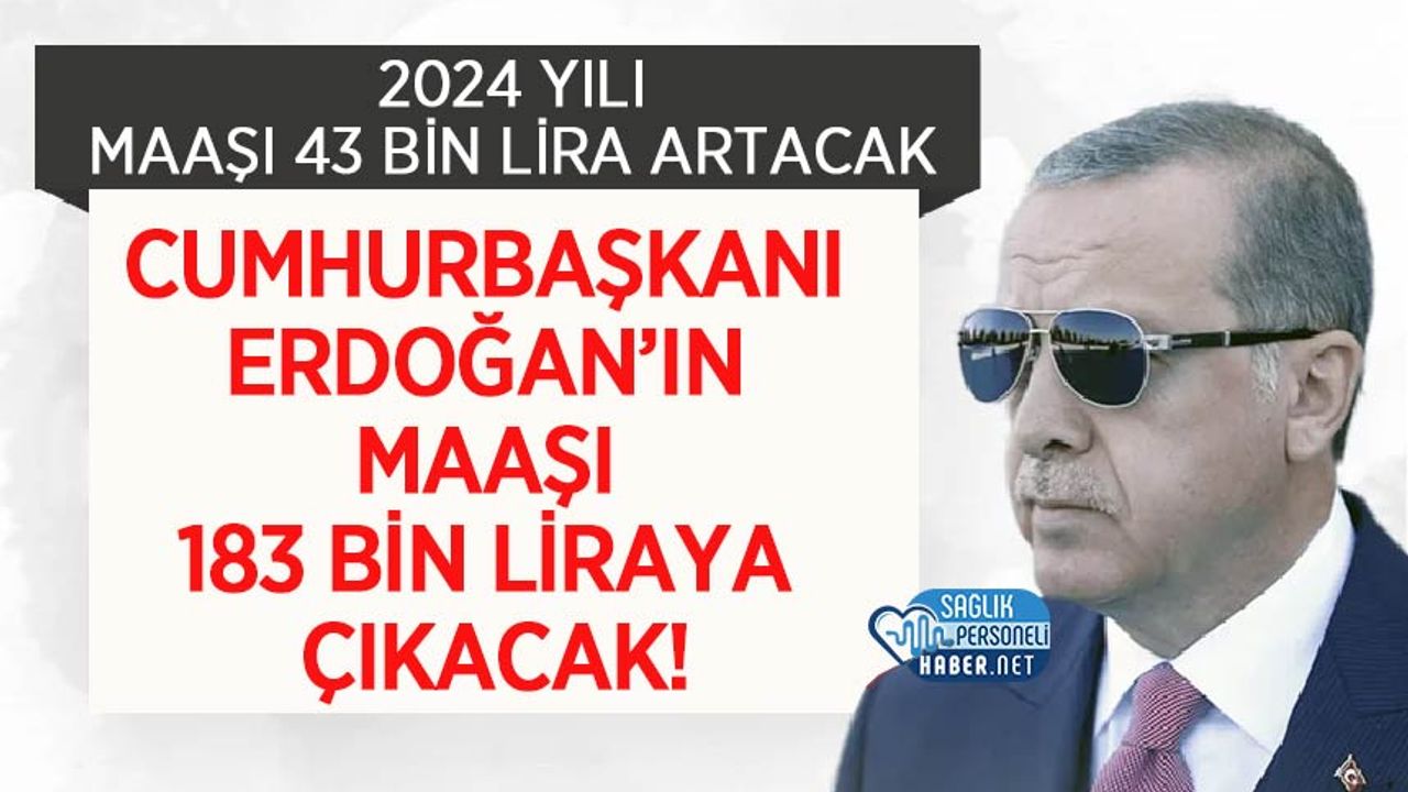 Cumhurbaşkanı Erdoğan’ın maaşı 183 bin liraya çıkacak!