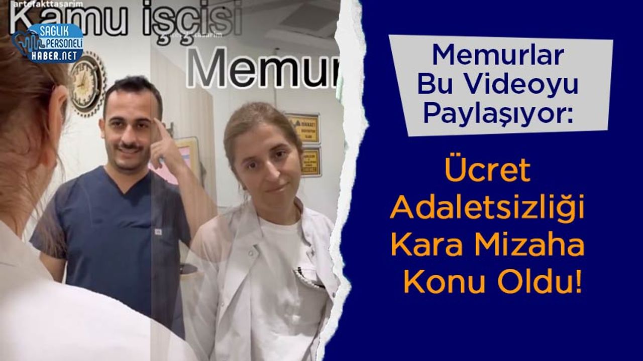 Memurlar Bu Videoyu Paylaşıyor: Ücret Adaletsizliği Kara Mizaha Konu Oldu!