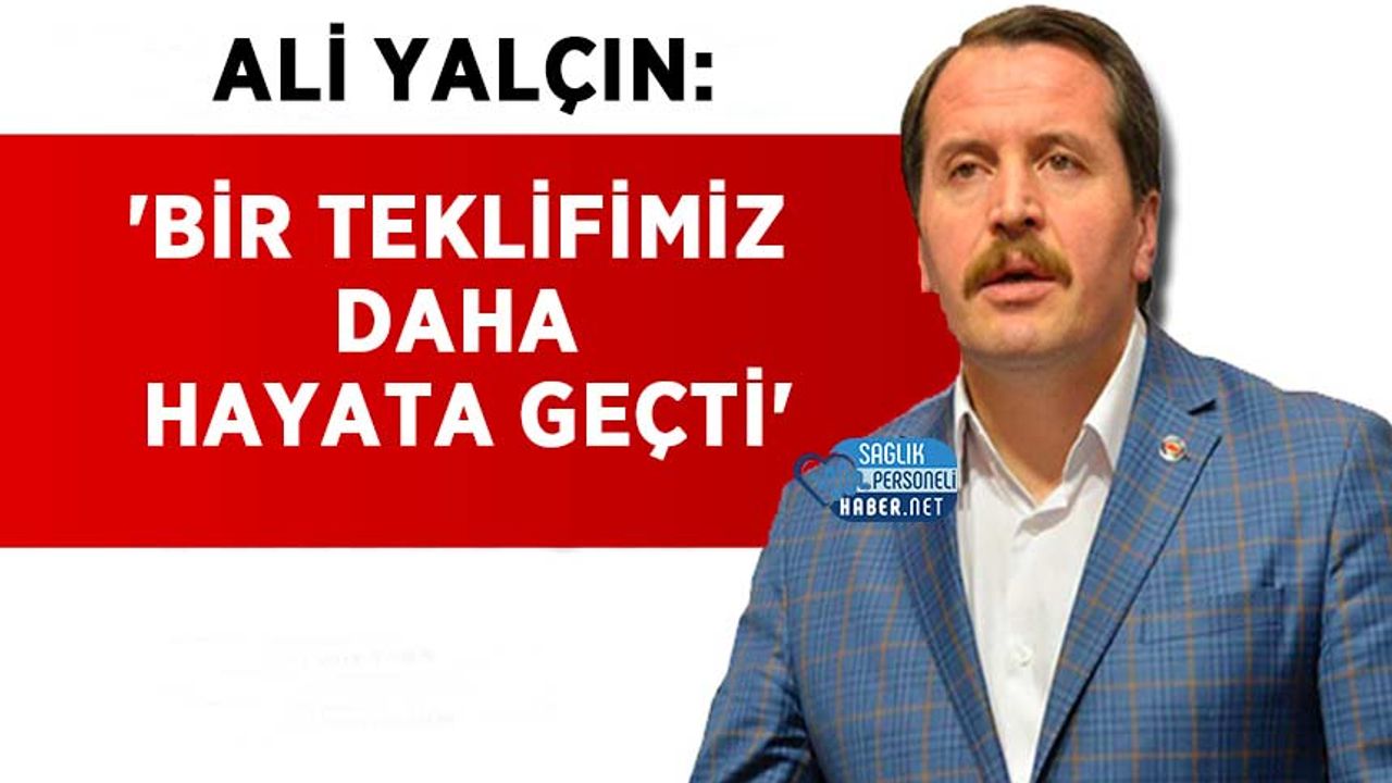 Ali Yalçın: 'Bir Teklifimiz Daha Hayata Geçti'