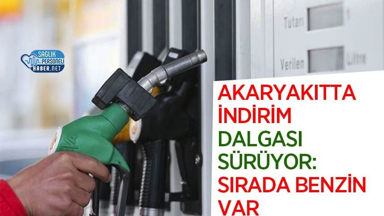 Akaryakıtta İndirim Dalgası Sürüyor: Sırada Benzin Var
