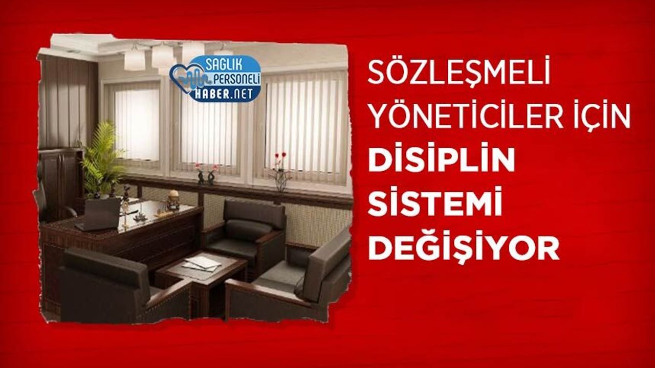 Sözleşmeli Yöneticiler İçin Disiplin Sistemi Değişiyor