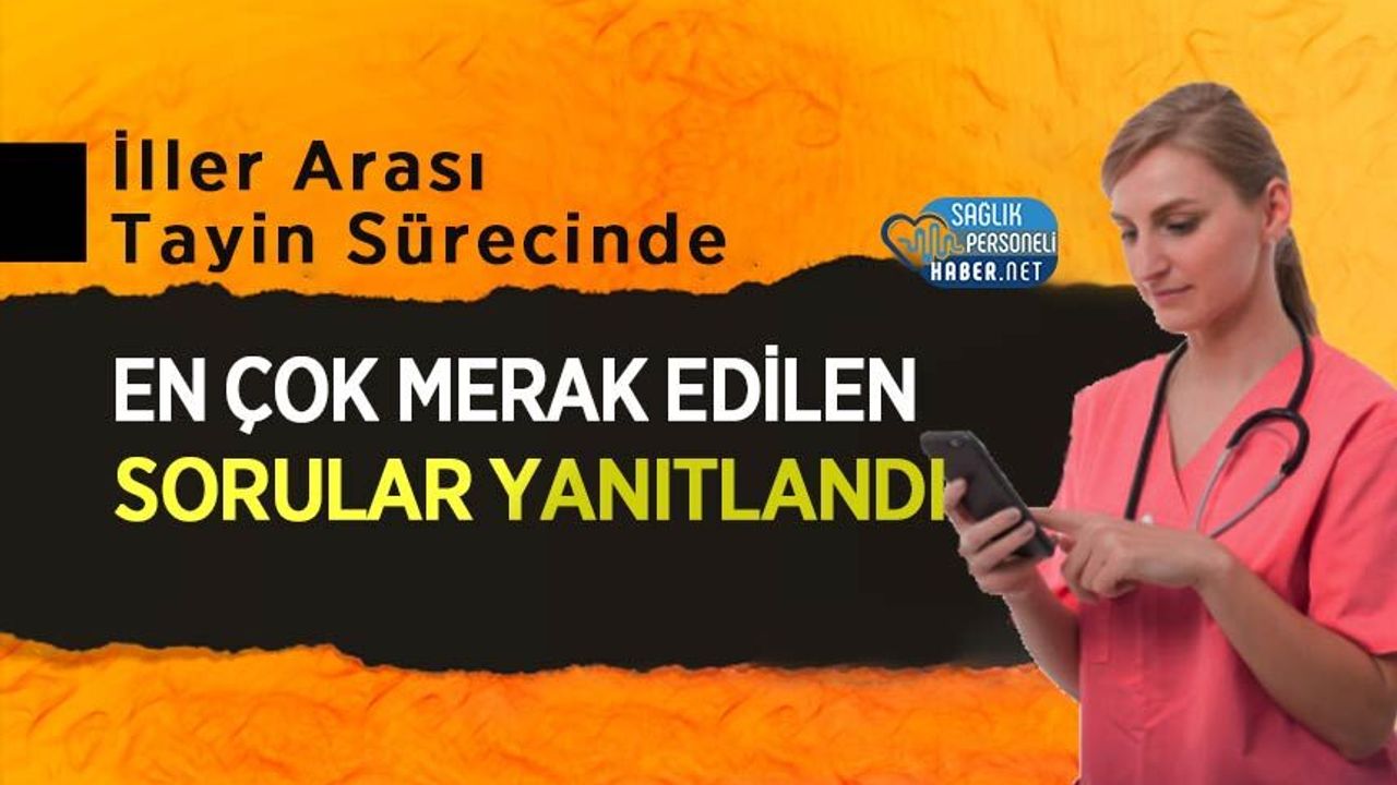 İller Arası Tayin Sürecinde En Çok Merak Edilen Sorular Yanıtlandı