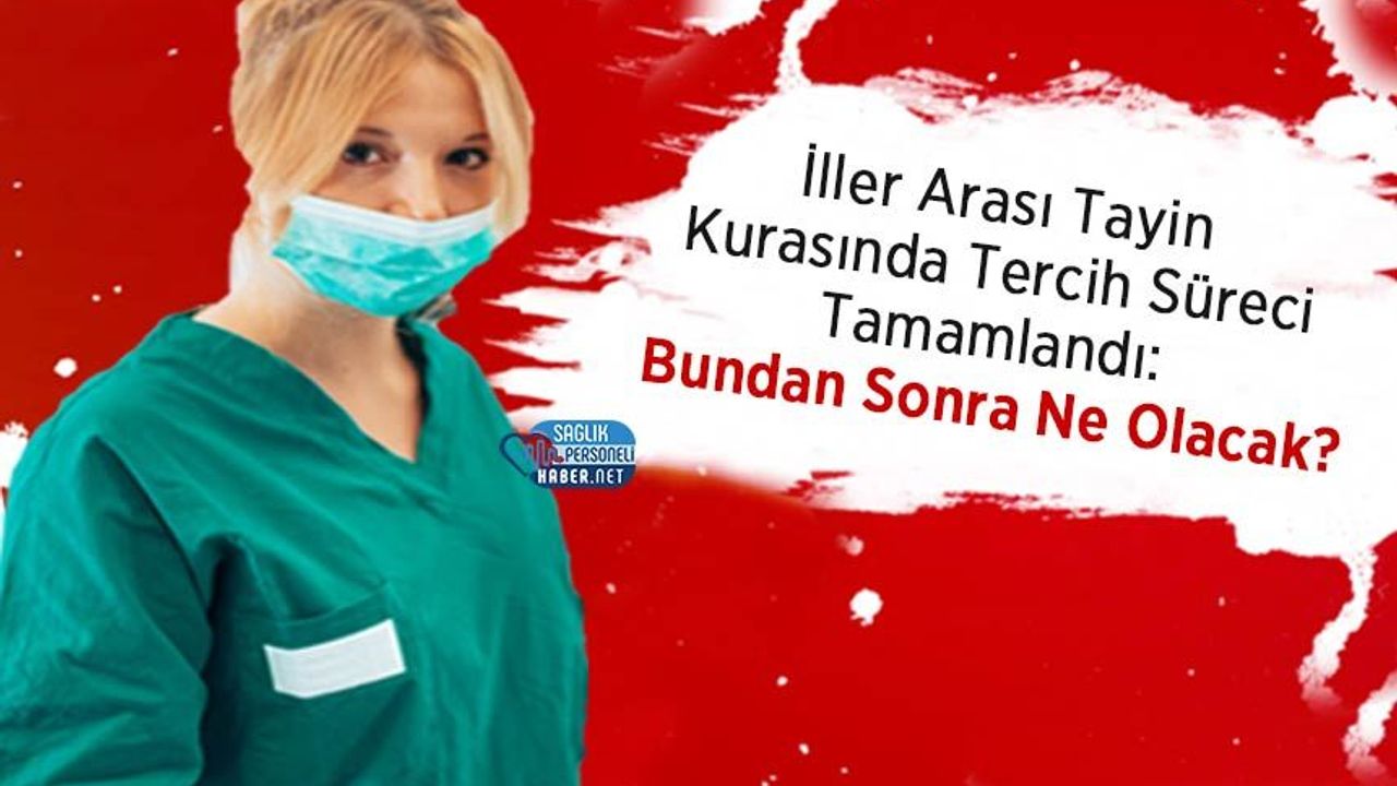 İller Arası Tayin Kurasında Tercih Süreci Tamamlandı: Bundan Sonra Ne Olacak?