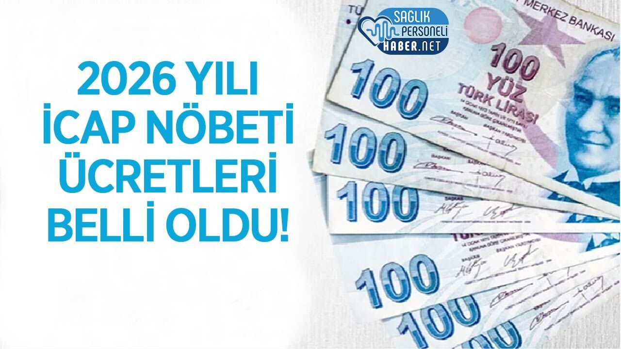 2026 Yılı İcap Nöbeti Ücretleri Belli Oldu! Sağlık Personelinin Zamlı İcap Nöbeti Ücretleri
