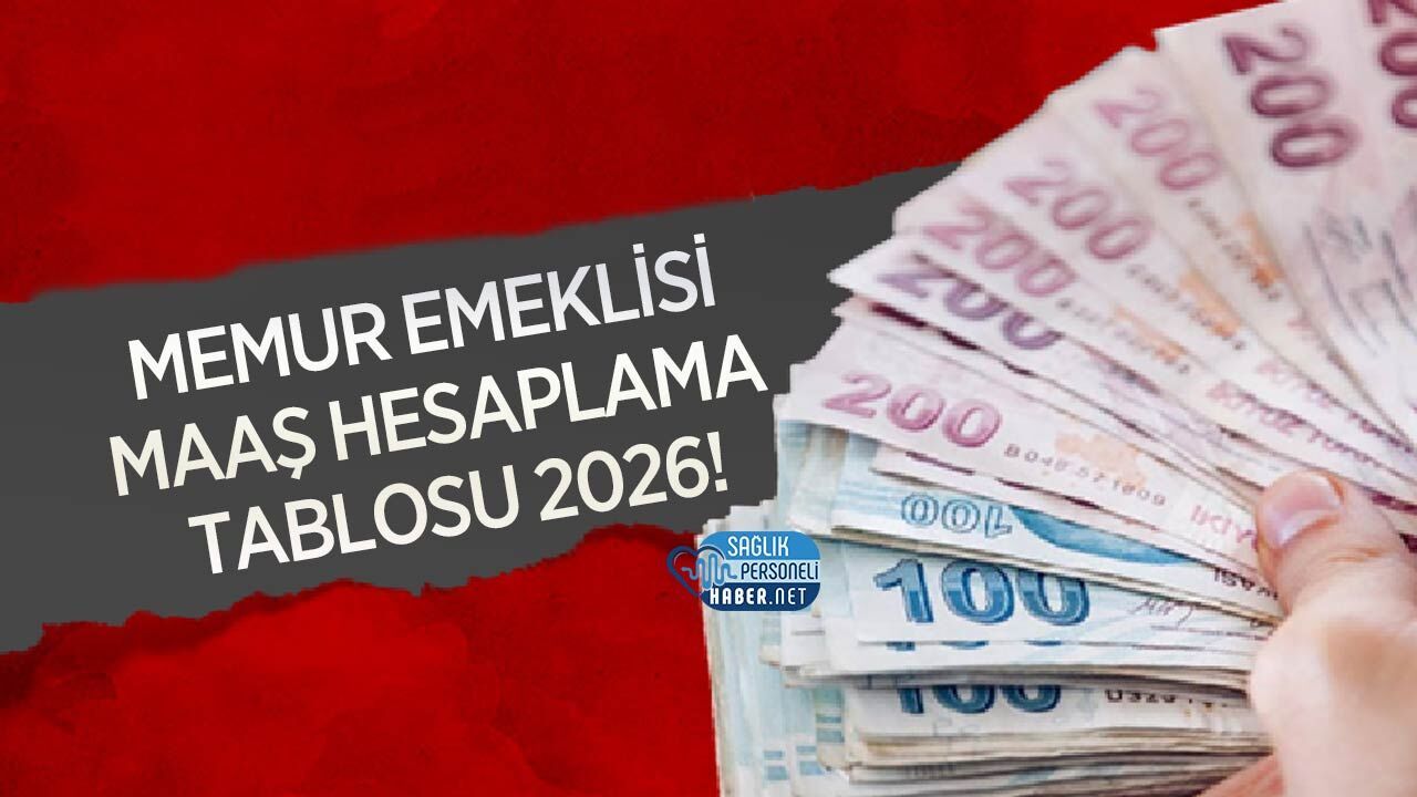 Memur Emeklisi Maaş Hesaplama Tablosu 2026!