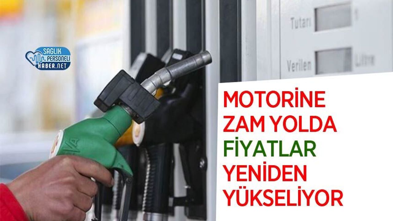 Motorine Zam Yolda: Fiyatlar Yeniden Yükseliyor