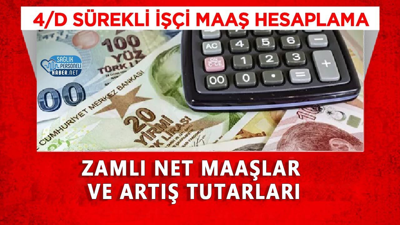 4/D Sürekli İşçi Maaş Hesaplama Tablosu 2026: Zamlı Net Maaşlar ve Artış Tutarları