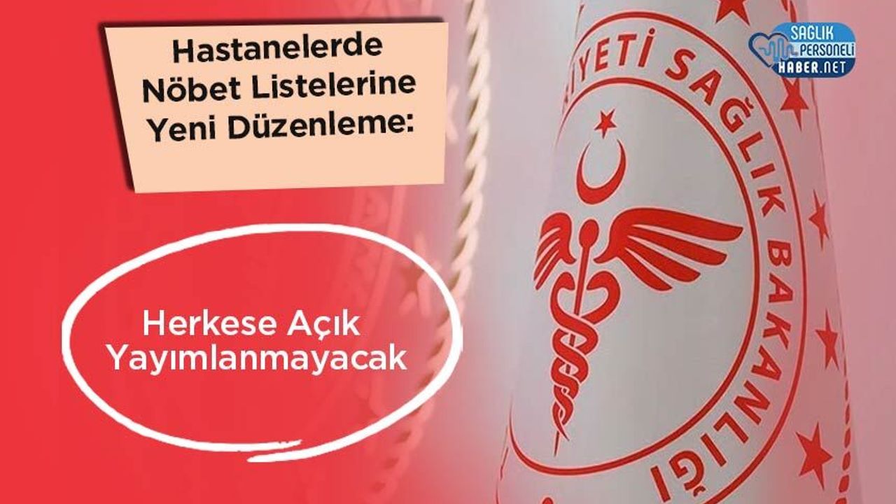 Hastanelerde Nöbet Listelerine Yeni Düzenleme: Herkese Açık Yayımlanmayacak