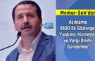 Memur-Sen'den Açıklama: 3600 Ek Gösterge, Yardımcı Hizmetler ve Vergi Dilimi Gündemde!