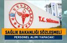 Sağlık Bakanlığı Sözleşmeli Personel Alımı Yapacak!