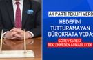 Hedefini Tutturamayan Bürokrata Veda: Görev Süresi Beklenmeden Alınabilecek