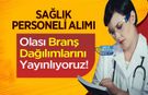Sağlık Personeli Alımı Olası Branş Dağılımlarını Yayınlıyoruz!