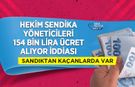 Hekim Sendika Yöneticileri 154 Bin Lira Ücret Alıyor İddiası: Sandıktan Kaçanlarda Var!