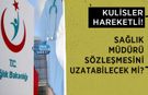 Sağlık Müdürü Sözleşmesini Uzatabilecek mi?
