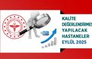 Kalite Değerlendirmesi Yapılacak Hastaneler - Eylül 2025