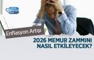 Enflasyon Artışı 2026 Memur Zammını Nasıl Etkileyecek?
