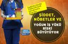Sağlıkçılarda Tükenmişlik Sendromu Alarmı: Şiddet, Nöbetler ve Yoğun İş Yükü Riski Büyütüyor