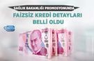 Sağlık Bakanlığı Promosyonunda Faizsiz Kredi Detayları Belli Oldu