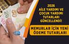 2026 Aile Yardımı ve Çocuk Yardımı Tutarları Güncellendi! Memurlar İçin Yeni Ödeme Tutarları Açıklandı