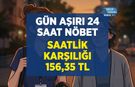 Gün Aşırı 24 Saat Nöbet Ne Kadar Yorar? Saatlik Karşılığı 156,35 TL