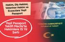 Hekim, Diş Hekimi, Veteriner Hekim ve Eczacılara Yeşil Pasaport Teklifi Meclis'te