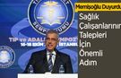 Memişoğlu Duyurdu: Sağlık Çalışanlarının Talepleri İçin Önemli Adım