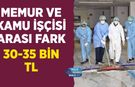 Eşit İşe Eşit Ücret mi? Memur ile Kamu İşçisi Arasında 30-35 Bin TL Fark