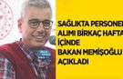 Memişoğlu: Sağlık Personeli Alımı İçin Birkaç Hafta İçinde Duyuru Yapılacak