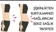 Şişkinlikten Kurtulmanızı Sağlayacak Sekiz Sağlık Tavsiyesi