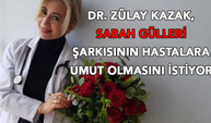 Dr. Zülay Kazak: Sabah Gülleri