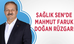 Sağlık Sen’de Mahmut Faruk Doğan Rüzgarı
