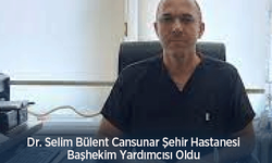 Dr. Selim Bülent Cansunar Şehir Hastanesi Başhekim Yardımcısı Oldu
