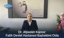 Dr. Alpaslan Kapısız Fatih Devlet Hastanesi Başhekimi Oldu