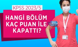KPSS 2023/5 Hangi Bölüm Kaç Puan İle Kapattı? 2023