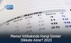 Memur İntibakında Hangi Süreler Dikkate Alınır? 2023