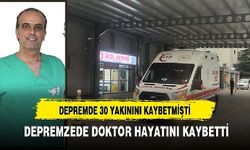 Depremden kurtulan doktor kalp krizi geçirerek hayatını kaybetti