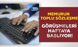 Memurun Toplu Sözleşme Görüşmeleri Haftaya Başlıyor!