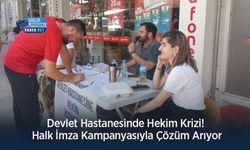 Devlet Hastanesinde Hekim Krizi! Halk İmza Kampanyasıyla Çözüm Arıyor