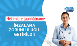 Hekimlere taahhütname imzalama zorunluluğu getirildi!