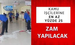 Kamu işçilerine en az yüzde 25 zam yapılacak